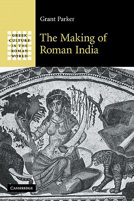 The Making Of Roman India Reissue Grant Parker