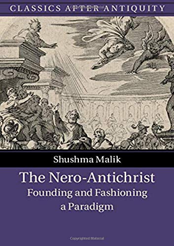 The Neroantichrist Founding And Fashioning A Paradigm Shushma Malik