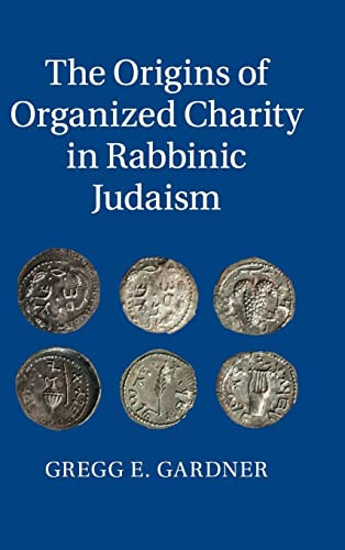 The Origins Of Organized Charity In Rabbinic Judaism Gardner