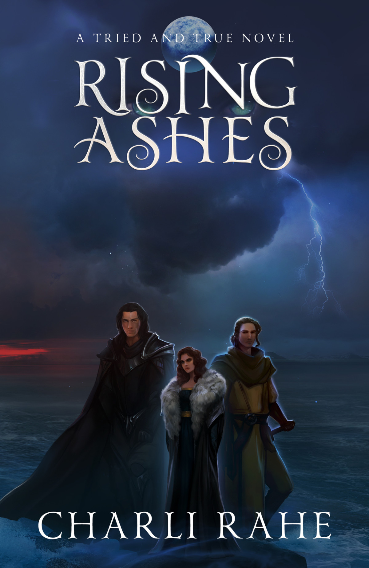 Rising Ashes A Tried True Novel Charli Rahe