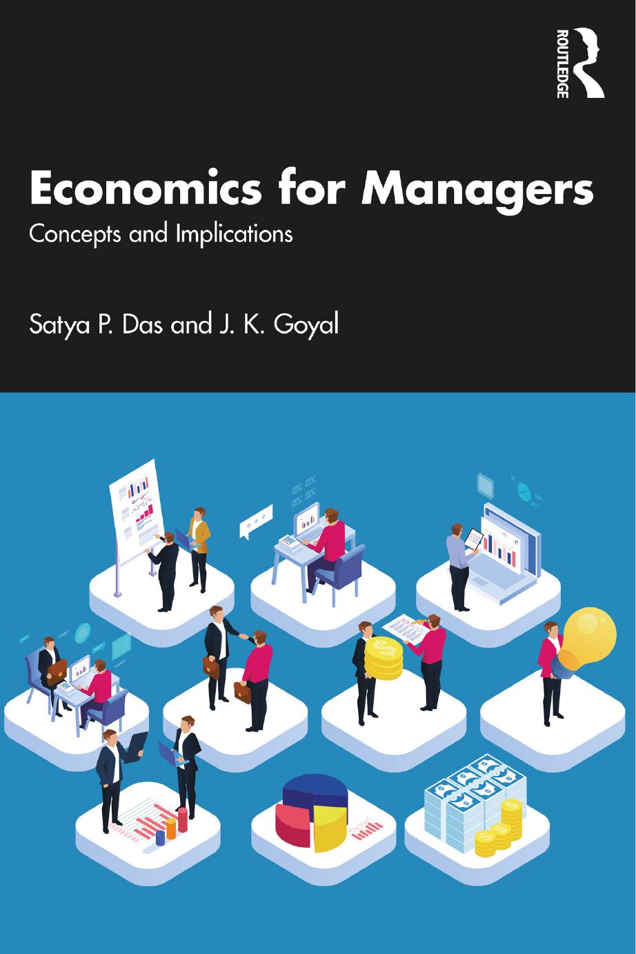 Economics For Managers Concepts And Implications Satya P Das And J K Goyal