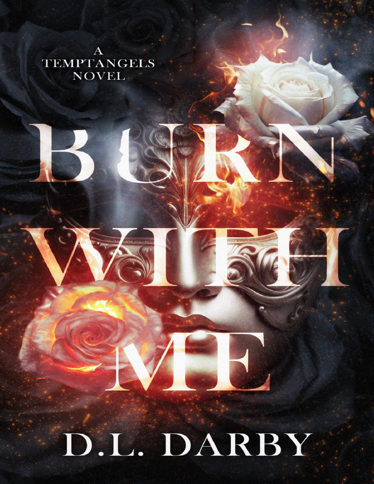 Burn With Me Temptangels Book 1 Dl Darby