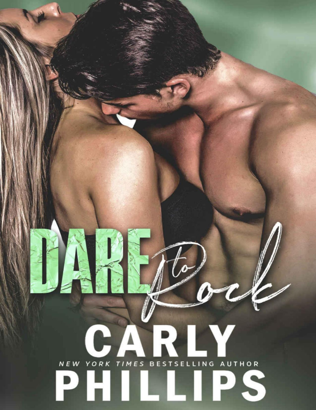 Dare To Rock Dare To Love Book 5 Carly Phillips