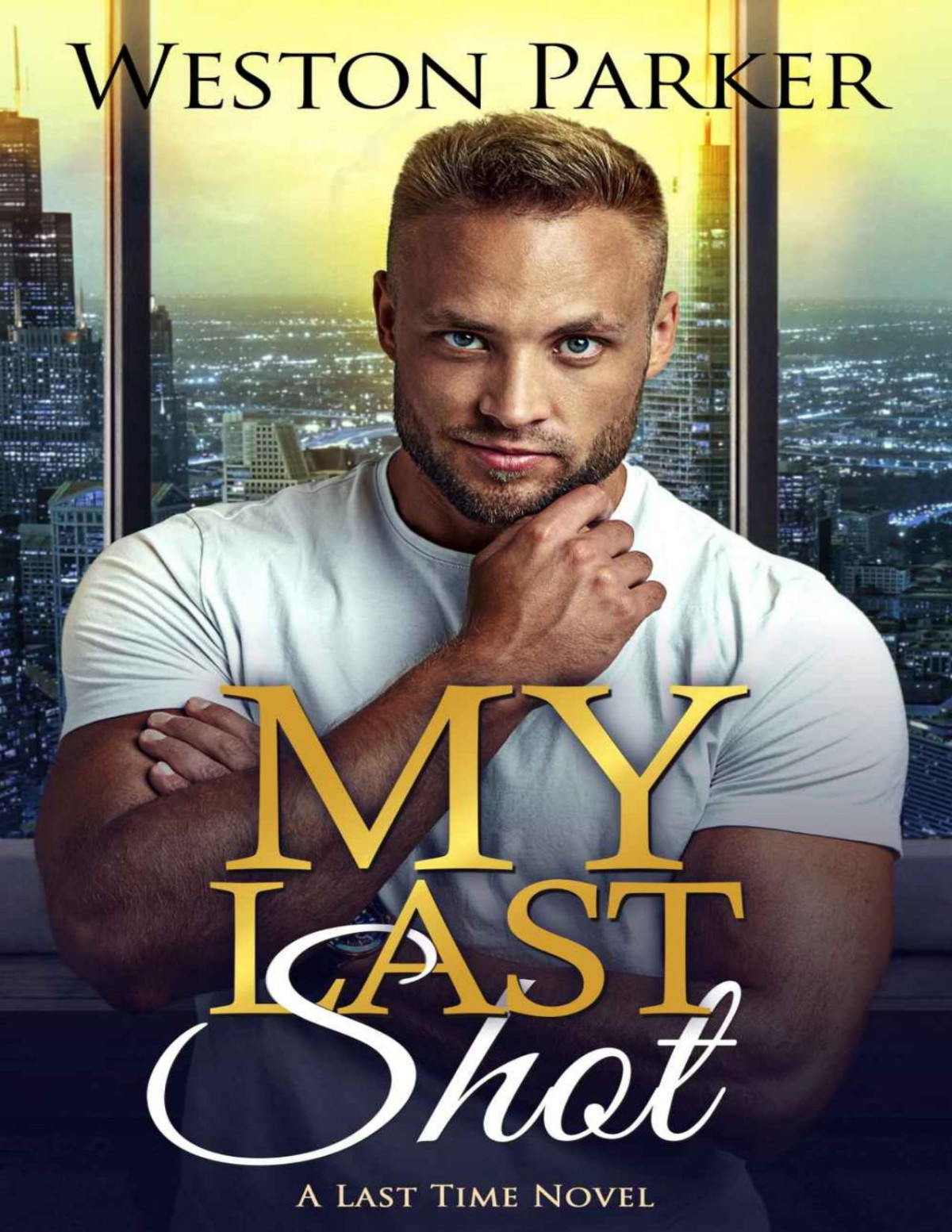 My Last Shot A Last Time Novel 4 Parker Weston