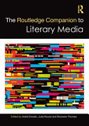 The Routledge Companion To Literary Media Astrid Ensslin Julia Round