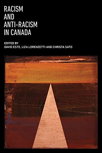Racism And Antiracism In Canada David Este Liza Lorenzetti Christa Sato