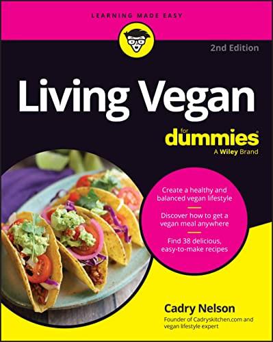 Living Vegan For Dummies 2nd Edition 2nd Nelson Cadry