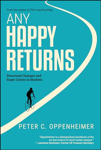 Any Happy Returns Structural Changes And Super Cycles In Markets 1st Edition Peter C Oppenheimer