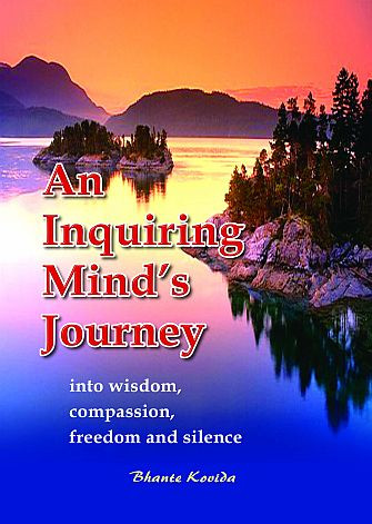 An Inquiring Minds Journey Bhante Kovida