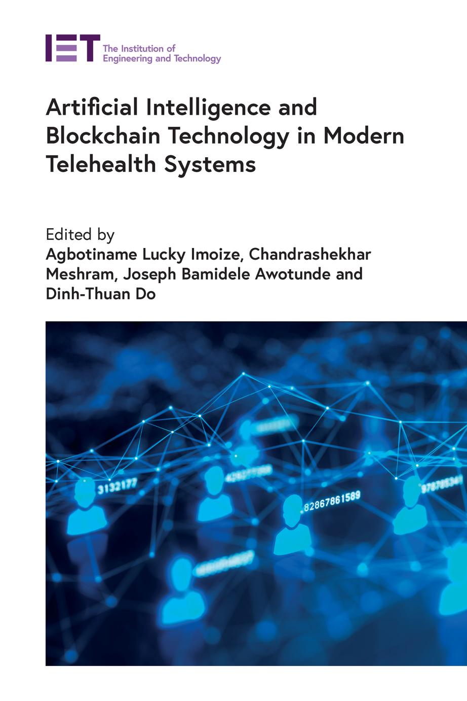 Artificial Intelligence And Blockchain Technology In Modern Telehealth Systems Healthcare Technologies Lecturer Agbotiname Lucky Imoize