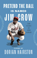 Pretend The Ball Is Named Jim Crow The Story Of Josh Gibson Hairston
