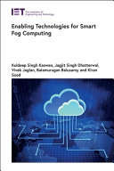 Enabling Technologies For Smart Fog Computing Kuldeep Singh Kaswan
