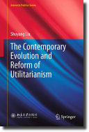 The Contemporary Evolution And Reform Of Utilitarianism Contemporary Development Of Utilitarianism 1st Edition Shuyang Liu