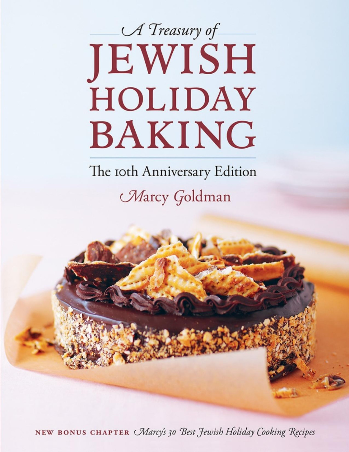 A Treasury Of Jewish Holiday Baking The 10th Anniversary Edition 10th Edition Marcy Goldman