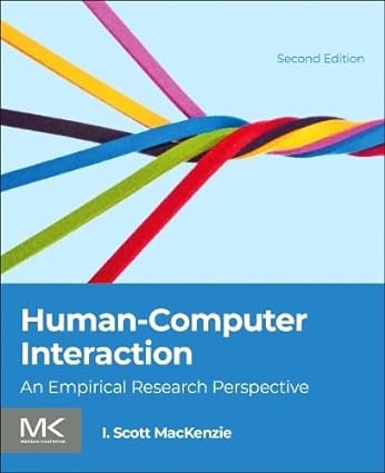 Humancomputer Interaction An Empirical Research Perspective 2nd Edition 2nd I Scott Mackenzie