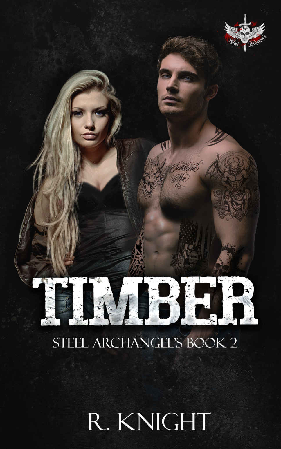 Timber Steel Archangels Mc Book 2 R Knight