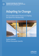 Adapting To Change Esg And Alternative Finance In Shaping The Bankfirm Relationship Egidio Palmieri