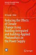 Reducing The Effects Of Climate Change Using Buildingintegrated And Buildingapplied Photovoltaics In The Power Supply Ali Sayigh