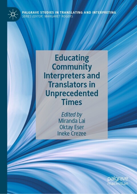 Educating Community Interpreters And Translators In Unprecedented Times Ineke Crezee
