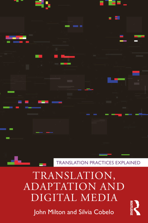 Translation Adaptation And Digital Media 1st Edition Milton