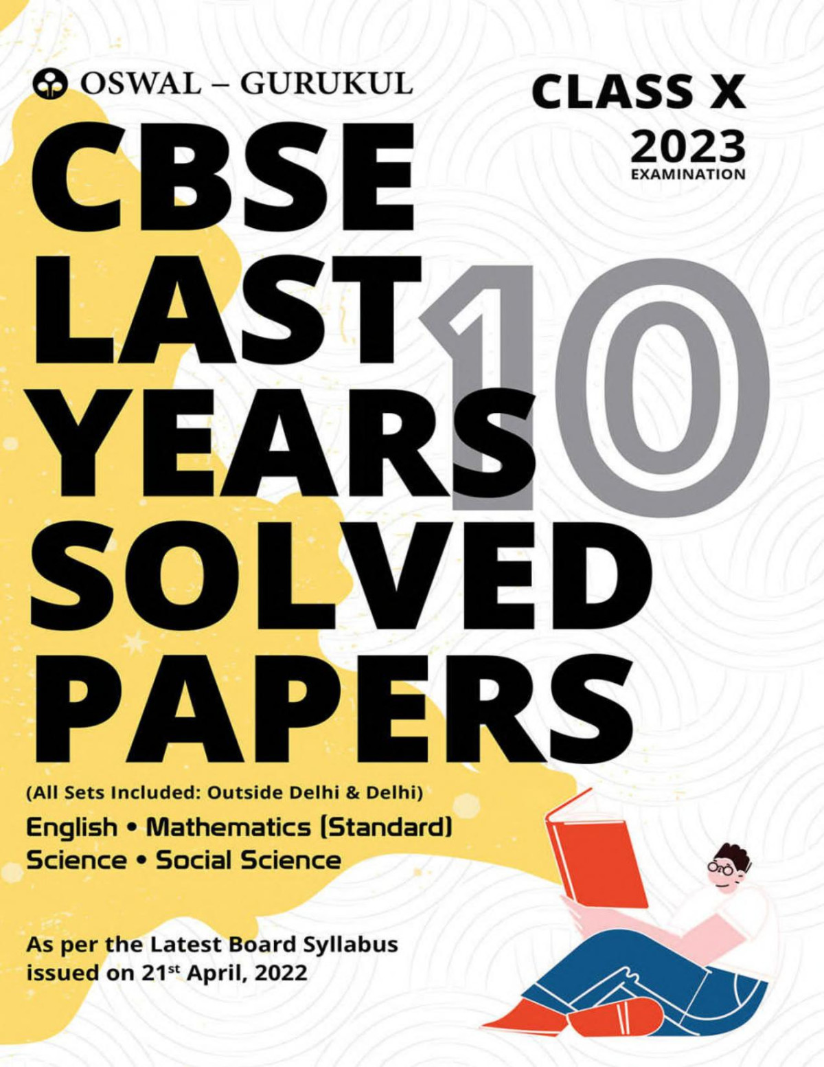 Oswal Gurukul Last Years 10 Solved Papers For Cbse Class 10 Exam 2023 Yearwise Board Solutions Of Math Standard English Science Social Science All Sets Delhi Outside Latest Syllabus Oswal Gurukul