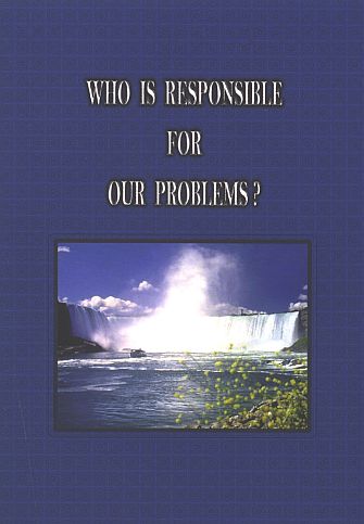 Who Is Responsible For Our Problems Ven Dr K Sri Dhammananda