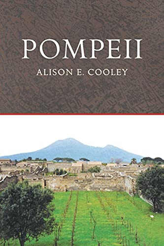 Pompeii Archaeological Histories 1st Edition Alison E Cooley