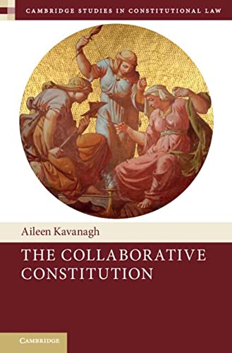 The Collaborative Constitution Kavanagh Aileen