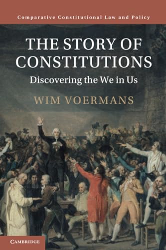 The Story Of Constitutions Discovering The We In Us Wim Voermans