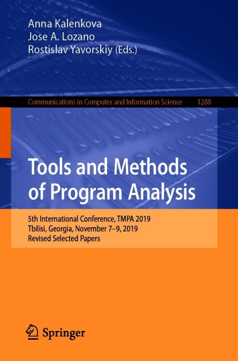 Tools And Methods Of Program Analysis 5th International Conference Tmpa 2019 Tbilisi Georgia November 79 2019 Revised Selected Papers 1st Edition Anna Kalenkova