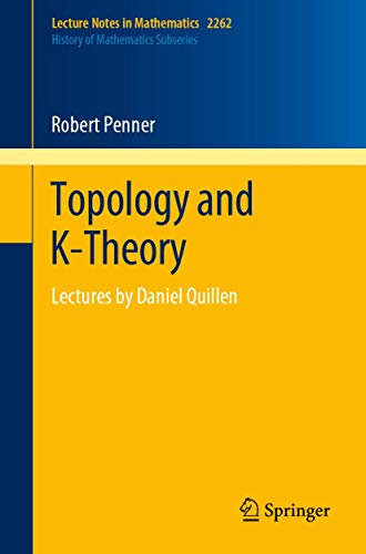 Topology And Ktheory Lectures By Daniel Quillen 1st Ed 2020 Penner