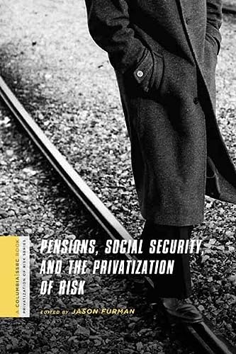 Pensions Social Security And The Privatization Of Risk Mitchell Alexander Orenstein