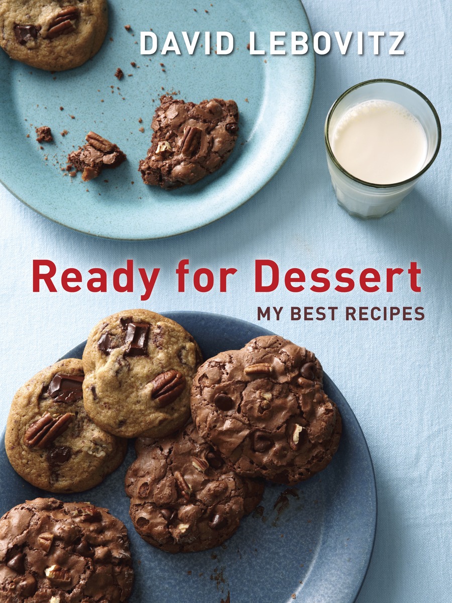 Ready For Dessert My Best Recipes David Lebovitz