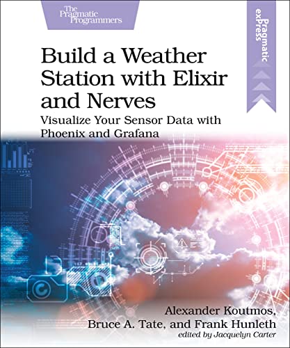 Build A Weather Station With Elixir And Nerves Visualize Your Sensor Data With Phoenix And Grafana P10 Alexander Koutmos