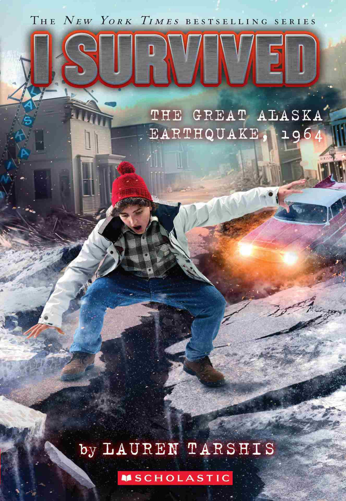 I Survived The Great Alaska Earthquake 1964 I Survived 23 Lauren Tarshis