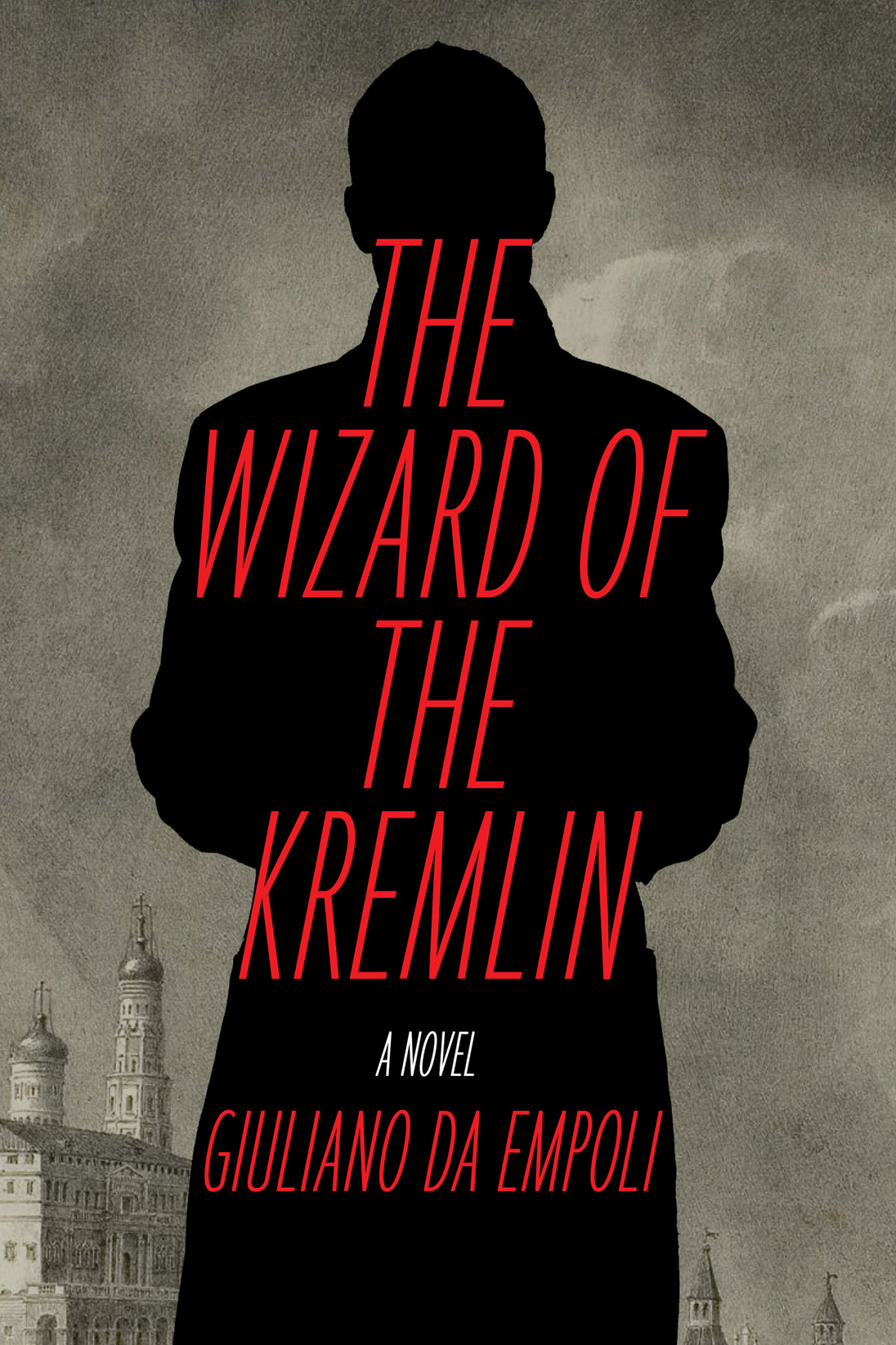 The Wizard Of The Kremlin Giuliano Da Empoli