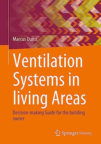 Ventilation Systems In Living Areas Decisionmaking Guide For The Building Owner 1st Edition Marcus Dunst
