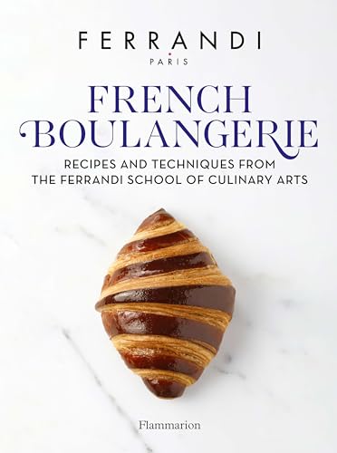 French Boulangerie Recipes And Techniques From The Ferrandi School Of Culinary Arts Ferrandi Pris