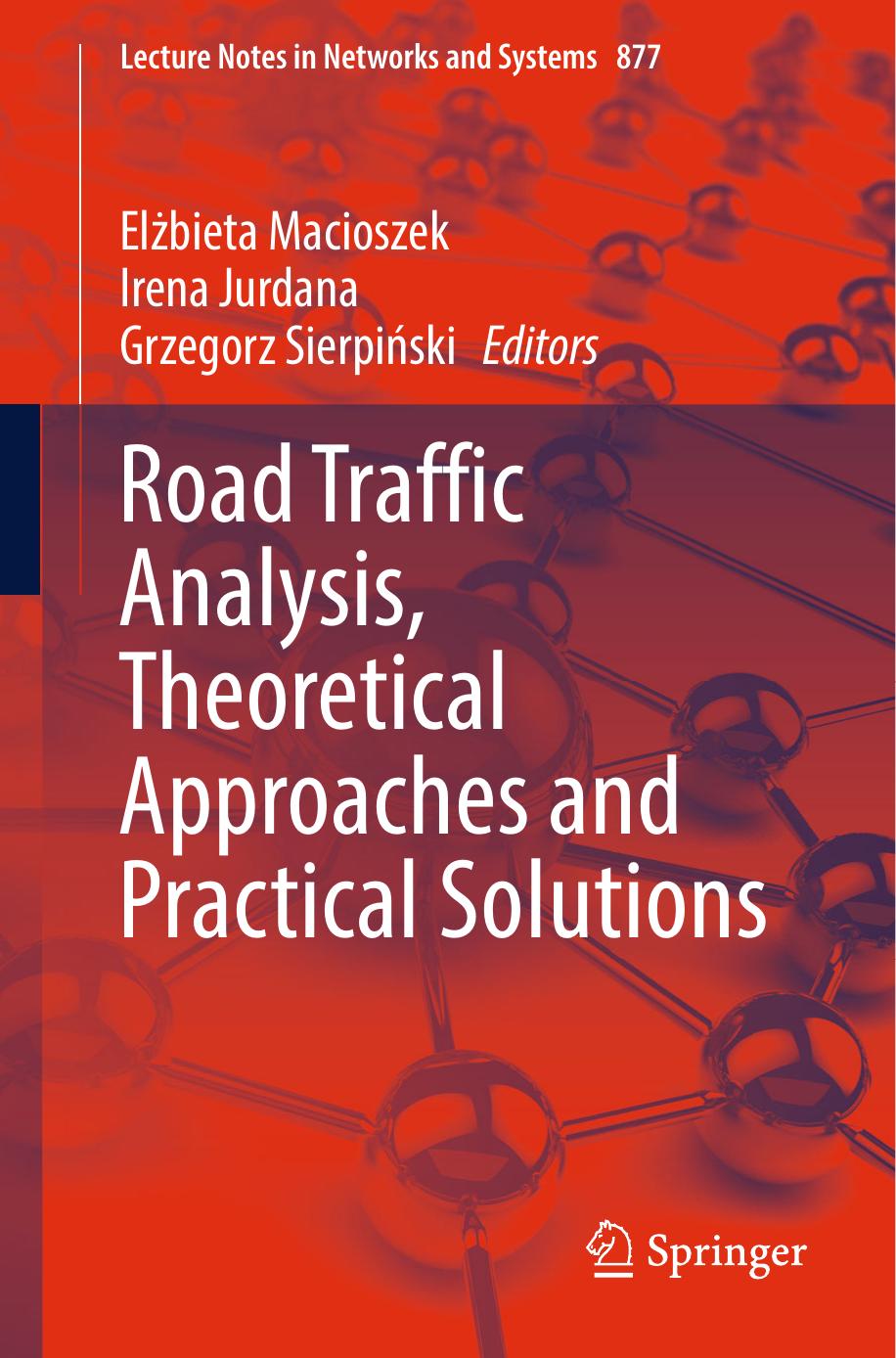 Road Traffic Analysis Theoretical Approaches And Practical Solutions 1st Edition Elbieta Macioszek