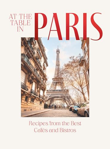 At The Table In Paris Recipes From The Best Cafs And Bistros Jan Thorbecke Verlag