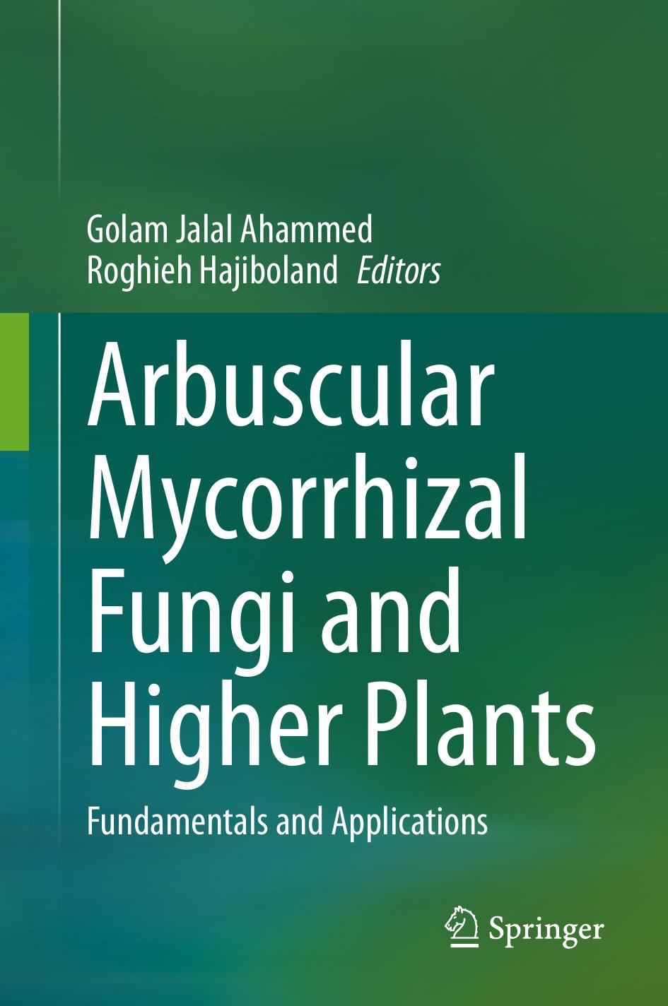 Arbuscular Mycorrhizal Fungi And Higher Plants Fundamentals And Applications 1st Edition Golam Jalal Ahammed