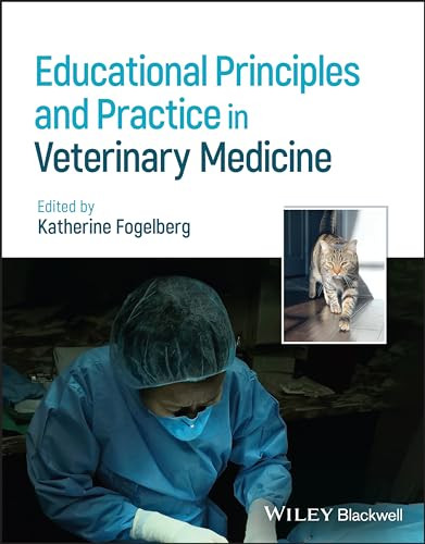 Educational Principles And Practice In Veterinary Medicine 1st Edition Katherine Fogelberg