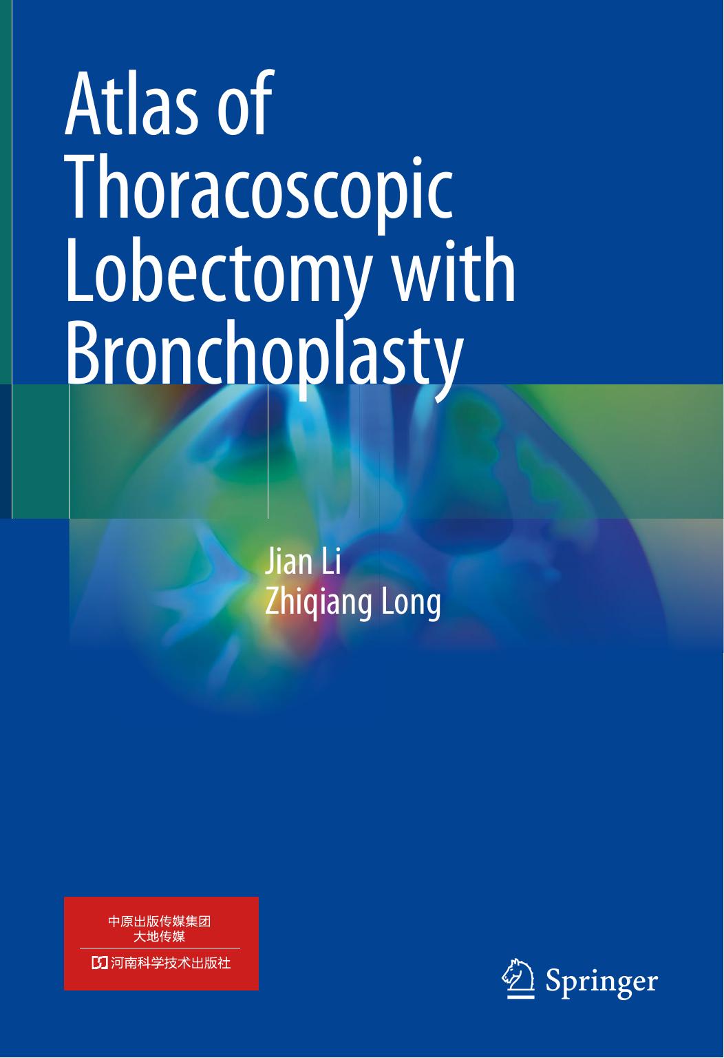 Atlas Of Thoracoscopic Lobectomy With Bronchoplasty 1st Edition Jian Li