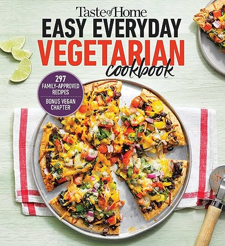 Taste Of Home Easy Everyday Vegetarian Cookbook 300 Fresh Delicious Meatless Recipes For Everyday Meals Taste Of Home Amy Glander Hazel Wheaton