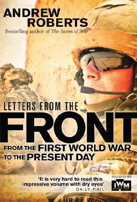 Letters From The Front From The First World War To The Present Day Andrew Roberts