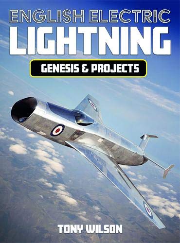 English Electric Lightning Genesis And Projects First Edition Wilson