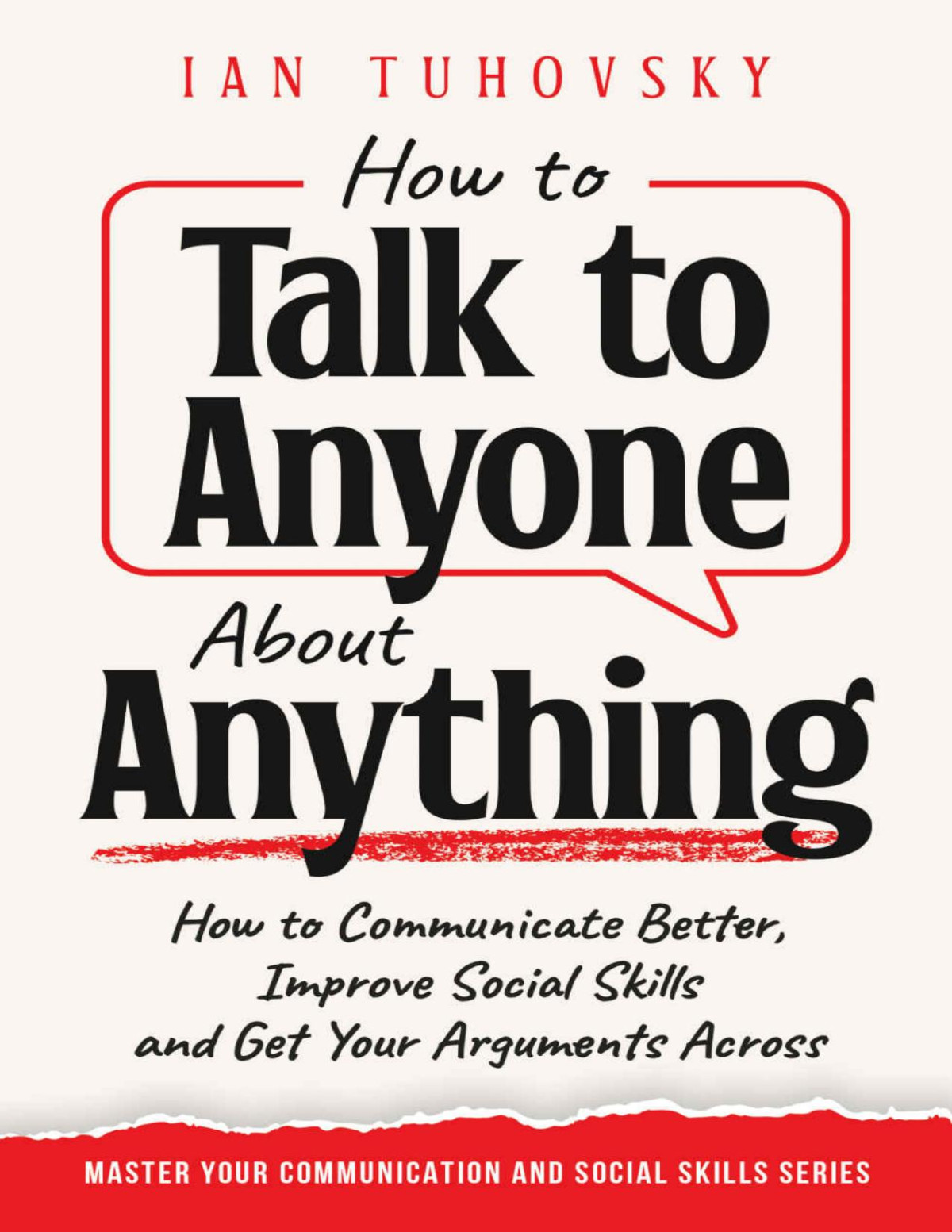 How To Talk To Anyone About Anything Tuhovsky Ian