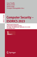 Computer Security Esorics 2023 28th European Symposium On Research In Computer Security The Hague The Netherlands September 2529 2023 Proceedings Part I Gene Tsudik