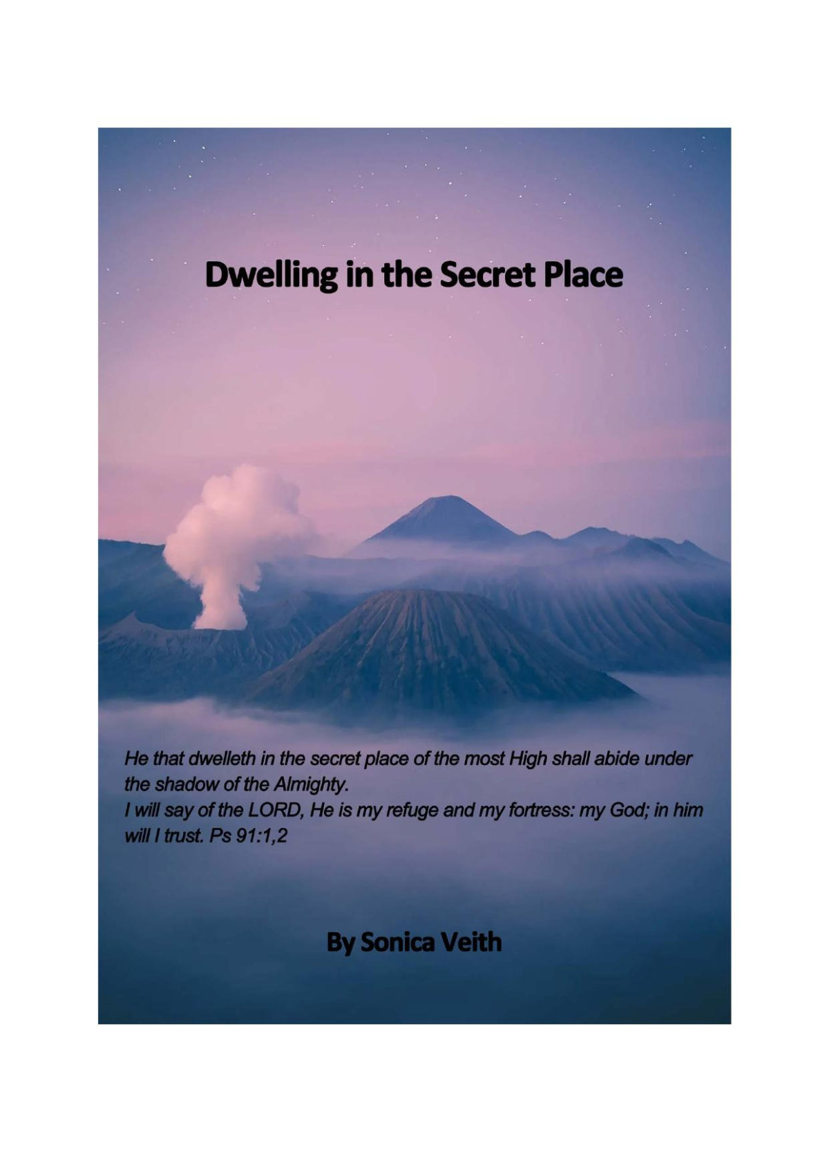 Dwelling In The Secret Place Sonica Veith