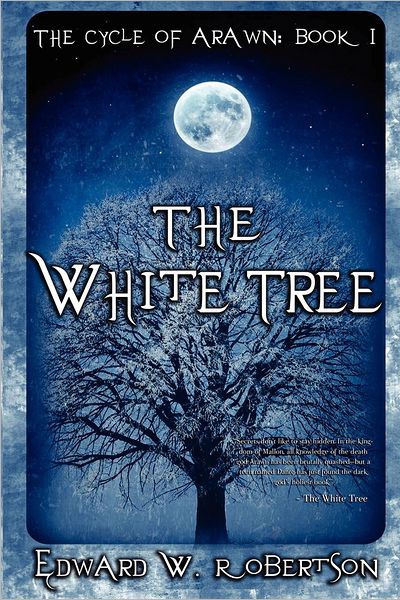 The White Tree The Cycle Of Arawn Book I Robertson Edward W